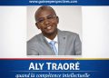 Aly Traoré : quand la compétence intellectuelle rencontre l’exigence républicaine